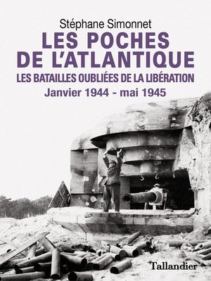 cover image of Les Poches de l'Atlantique--Les batailles oubliées de la libération
